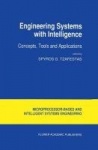 Engineering Systems with Intelligence : Concepts, Tools and Applications