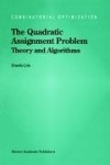 The Quadratic Assignment Problem : Theory and Algorithms