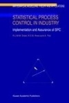 Statistical Process Control in Industry : Implementation and Assurance of SPC