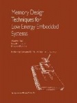 Memory Design Techniques for Low Energy Embedded Systems