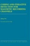 Coding and Iterative Detection for Magnetic Recording Channels