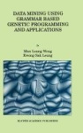Data Mining Using Grammar Based Genetic Programming and Applications