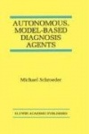 Autonomous, Model-Based Diagnosis Agents