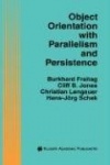 Object Orientation with Parallelism and Persistence