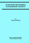 Searching Multimedia Databases by Content
