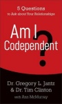 Am I Codependent? - Key Questions to Ask about Your Relationships