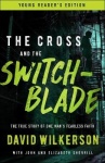 The Cross and the Switchblade - The True Story of One Man's Fearless Faith