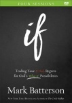 If - Trading Your If Only Regrets for God`s What If Possibilities