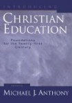 Introducing Christian Education - Foundations for the Twenty-first Century