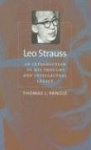 Leo Strauss - An Introduction to His Thought and Intellectual Legacy
