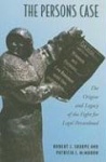The Persons Case - The Origins and Legacy of the Fight for Legal Personhood