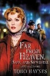 Far from Heaven, Safe, and Superstar: The Karen Carpenter Story