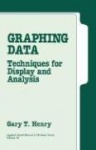 Graphing Data - Techniques for Display and Analysis