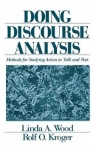 Doing Discourse Analysis - Methods for Studying Action in Talk and Text