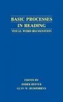 Basic Processes in Reading - Visual Word Recognition