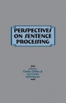 Perspectives on Sentence Processing