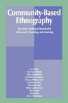 Community-Based Ethnography - Breaking Traditional Boundaries of Research, Teaching, and Learning