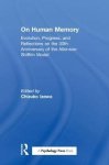 on Human Memory - Evolution, Progress, and Reflections on the 30th Anniversary of the Atkinson-shiffrin Model