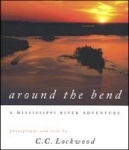 Around the Bend - A Mississippi River Adventure