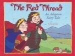The Red Thread - An Adoption Fairy Tale
