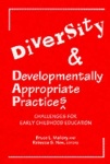 Diversity and Developmentally Appropriate Practi - Challenges for Early Childhood Education