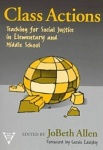 Class Actions - Teaching for Social Justice in Elementary and Middle School