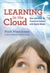 Learning in the Cloud - How (and Why) to Transform Schools with Digital Media