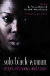 Solo/black/woman - Scripts, Interviews, and Essays