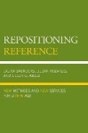 Repositioning Reference - New Methods and New Services for a New Age