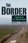 The Border - Exploring the U.S.-Mexican Divide