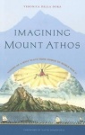 Imagining Mount Athos - Visions of a Holy Place, from Homer to World War II
