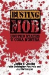 Busting the Mob - The United States V. Cosa Nostra