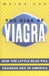 The Rise of Viagra - How the Little Blue Pill Changed Sex in America