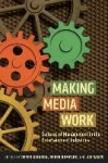 Making Media Work - Cultures of Management in the Entertainment Industries