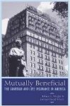 Mutually Beneficial - The Guardian and Life Insurance in America