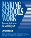 Making Schools Work - Improving Performance and Controlling Costs