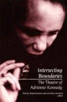 Intersecting Boundaries - The Theatre of Adrienne Kennedy