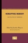 Remapping Memory - The Politics of TimeSpace