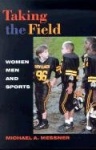 Taking the Field - Women, Men, and Sports