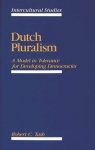 Dutch Pluralism - A Model in Tolerance for Developing Democracies