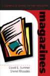 Magazines - A Complete Guide to the Industry