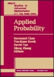 Applied Probability - Proceedings of an IMS Workshop on Applied Probability, May 31, 1999-June 12, 1999. Institute of Mathematic
