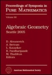 Algebraic Geometry - Seattle 2005