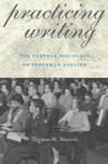 Practicing Writing - The Postwar Discourse of Freshman English