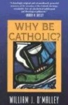 Why Be Catholic?