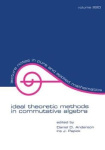 Ideal Theoretic Methods in Commutative Algebra