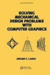 Solving Mechanical Design Problems with Computer Graphics