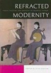 Refracted Modernity - Visual Culture and Identity in Colonial Taiwan