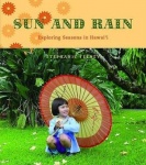Sun and Rain - Exploring Seasons in Hawai`i