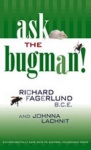 Ask the Bugman! - Environmentally Safe Ways to Control Household Pests